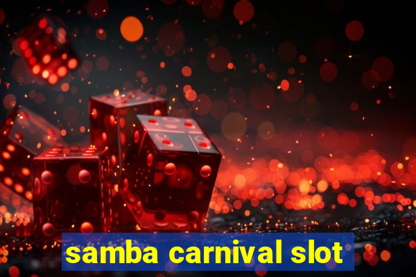 samba carnival slot