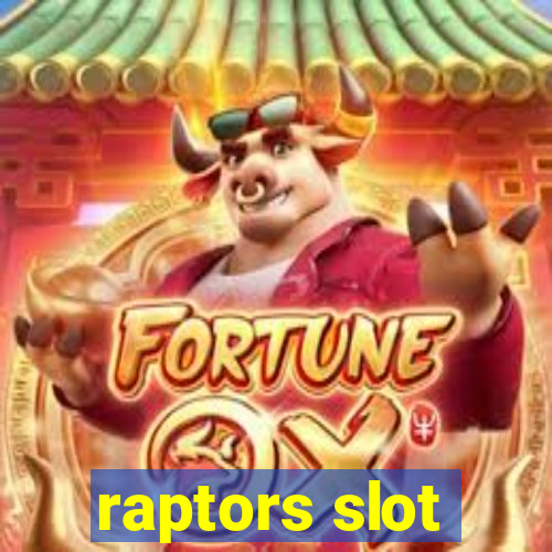 raptors slot