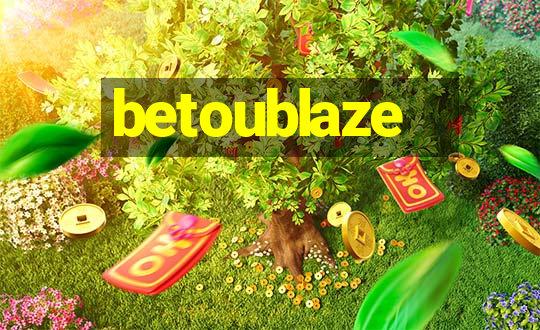 betoublaze