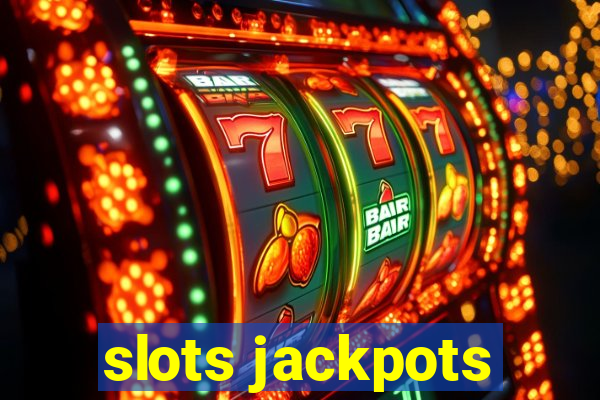 slots jackpots