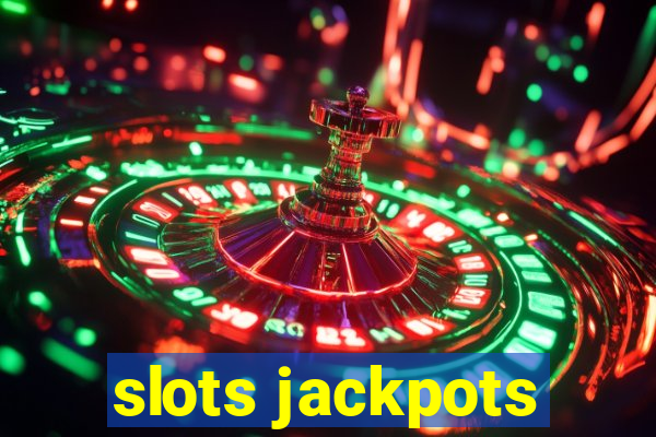 slots jackpots