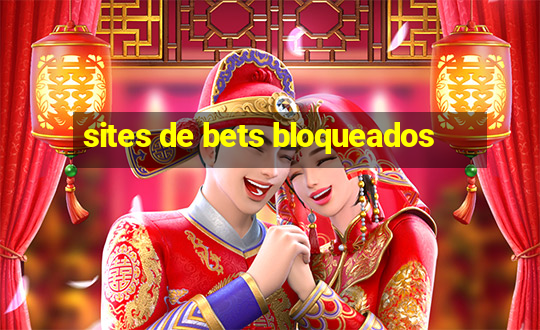 sites de bets bloqueados