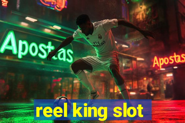 reel king slot