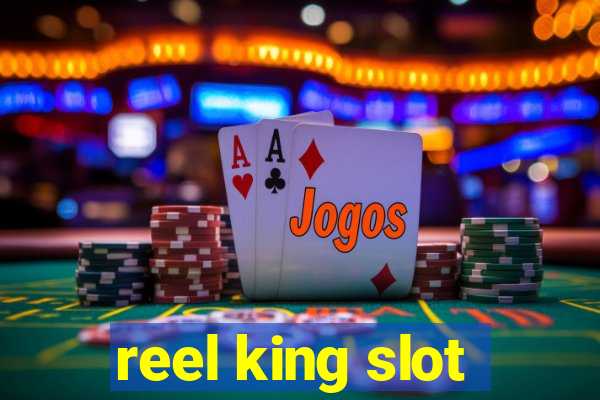 reel king slot