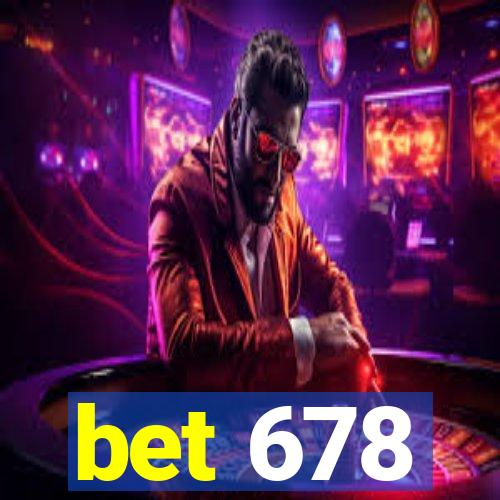 bet 678