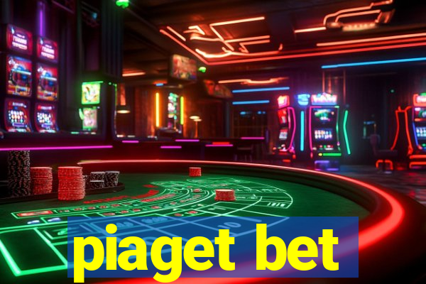 piaget bet