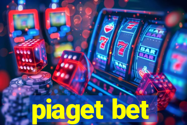 piaget bet