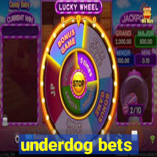 underdog bets