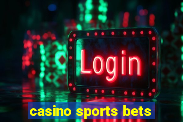 casino sports bets