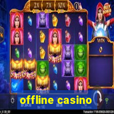 offline casino