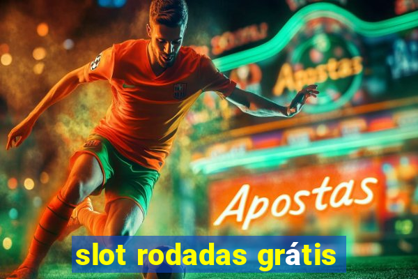 slot rodadas grátis