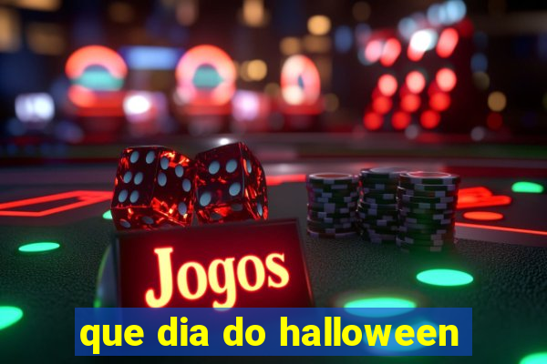 que dia do halloween