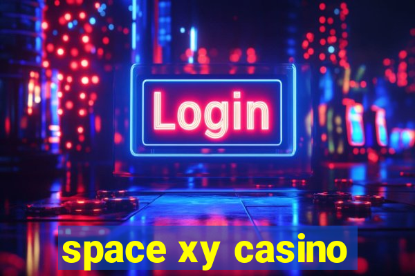 space xy casino