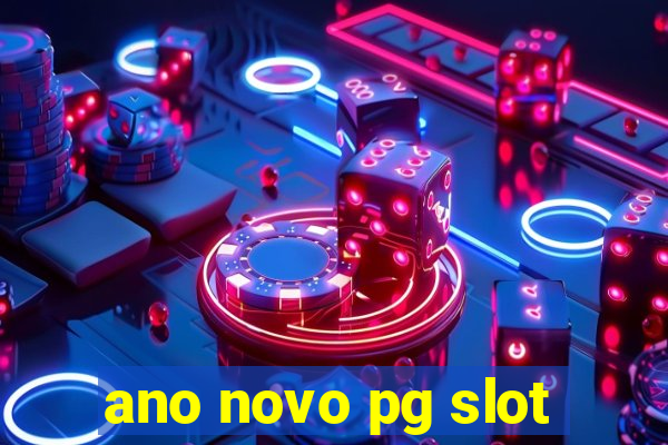 ano novo pg slot