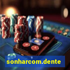 sonharcom.dente