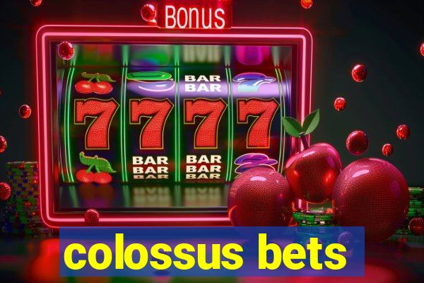 colossus bets