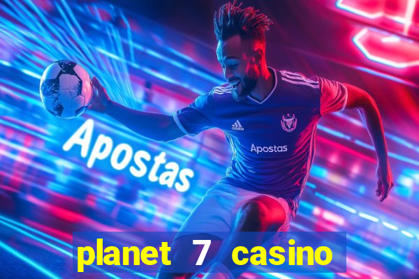 planet 7 casino bonus code