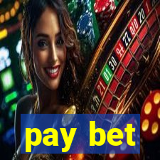 pay bet