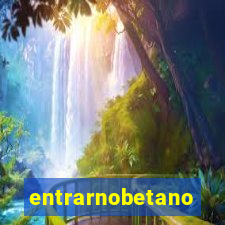 entrarnobetano