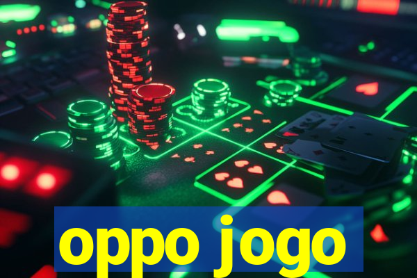 oppo jogo