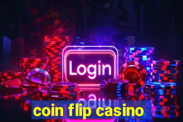 coin flip casino