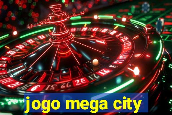 jogo mega city