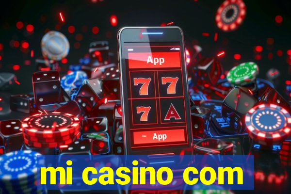 mi casino com