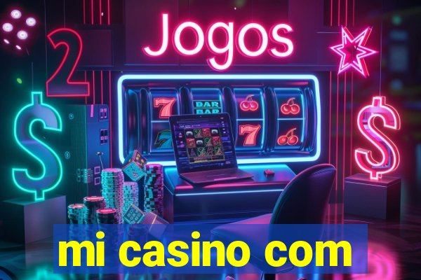 mi casino com