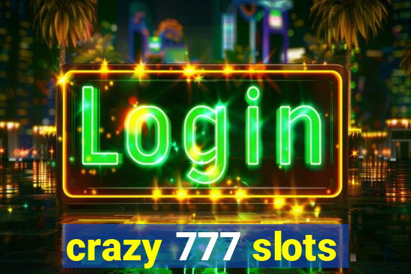 crazy 777 slots