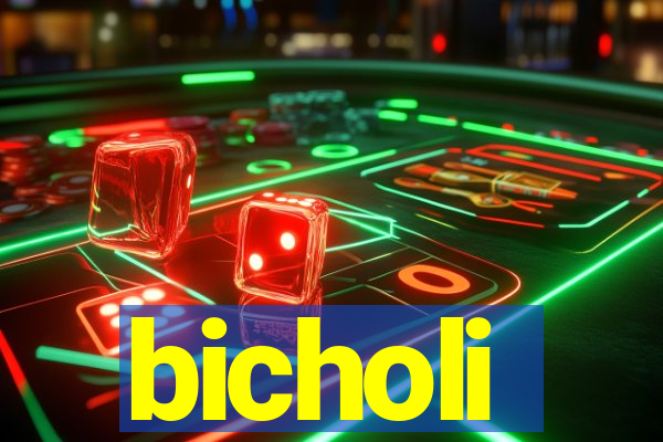 bicholi