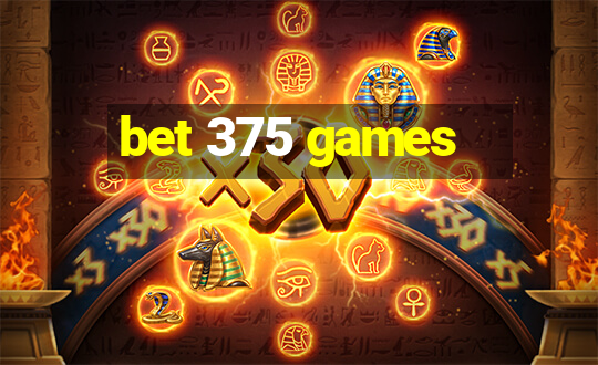 bet 375 games