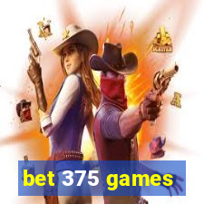 bet 375 games