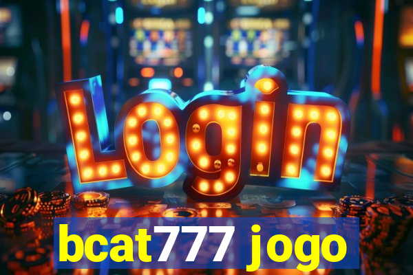 bcat777 jogo