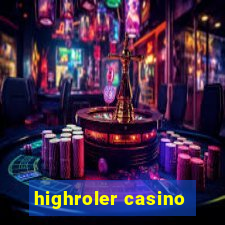 highroler casino