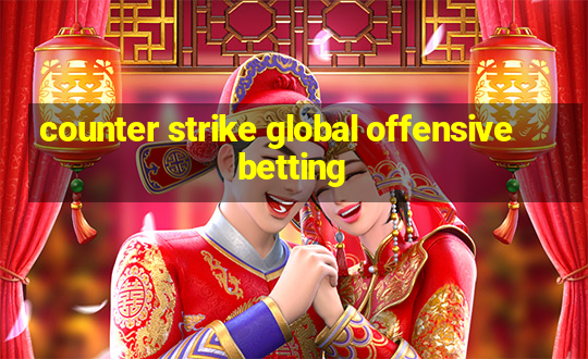 counter strike global offensive betting