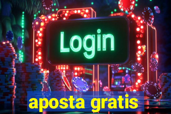 aposta gratis