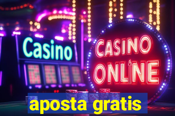 aposta gratis