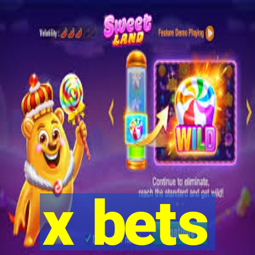 x bets