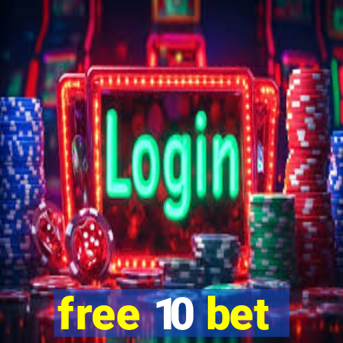 free 10 bet