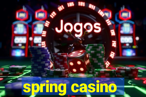 spring casino