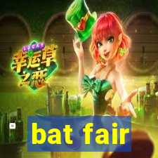 bat fair