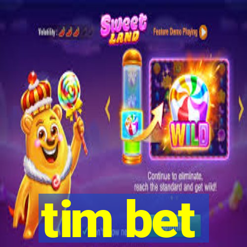 tim bet