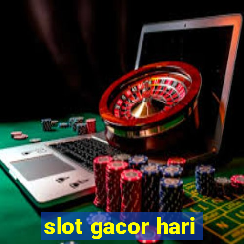 slot gacor hari