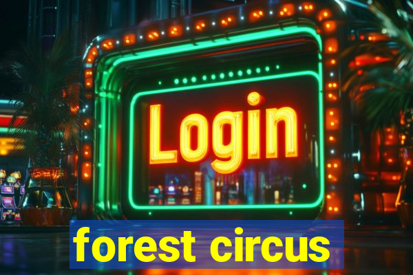 forest circus