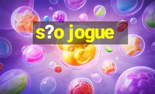 s?o jogue