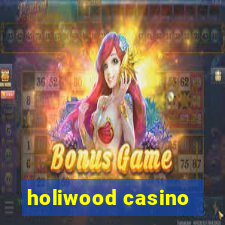 holiwood casino