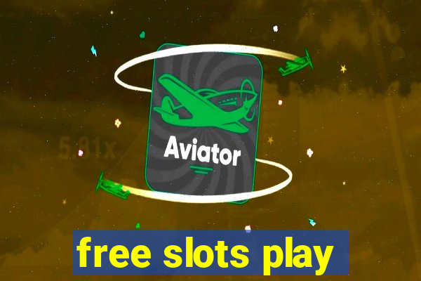 free slots play