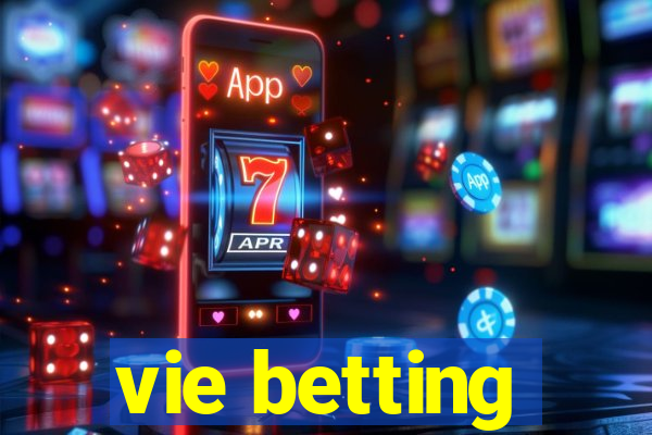 vie betting