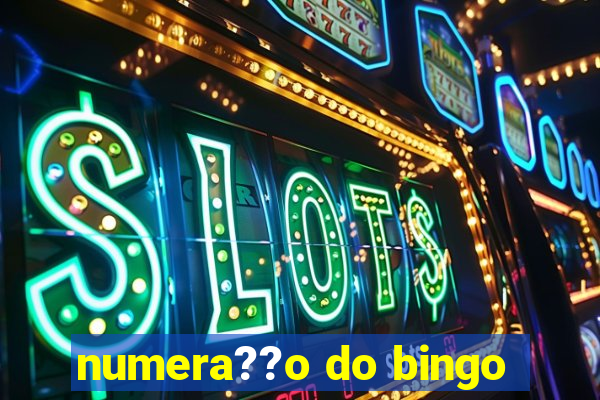 numera??o do bingo