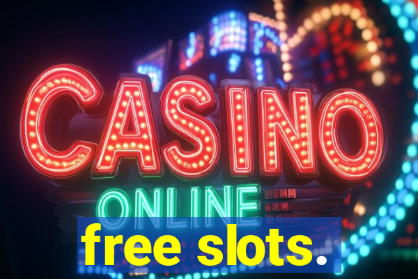 free slots.